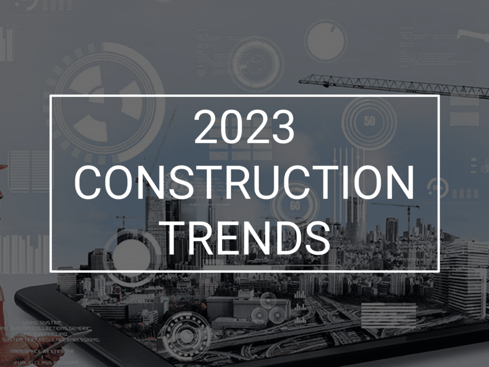 Top 10 Construction Industry Trends for 2023