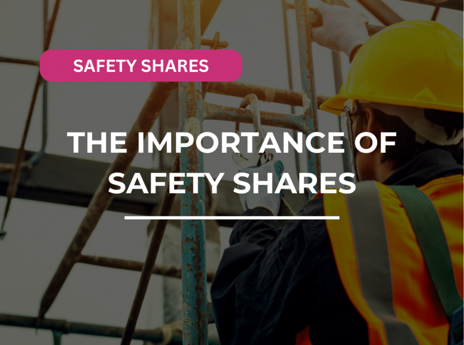 Safety Shares - The Importance of Safety Shares in the Workplace