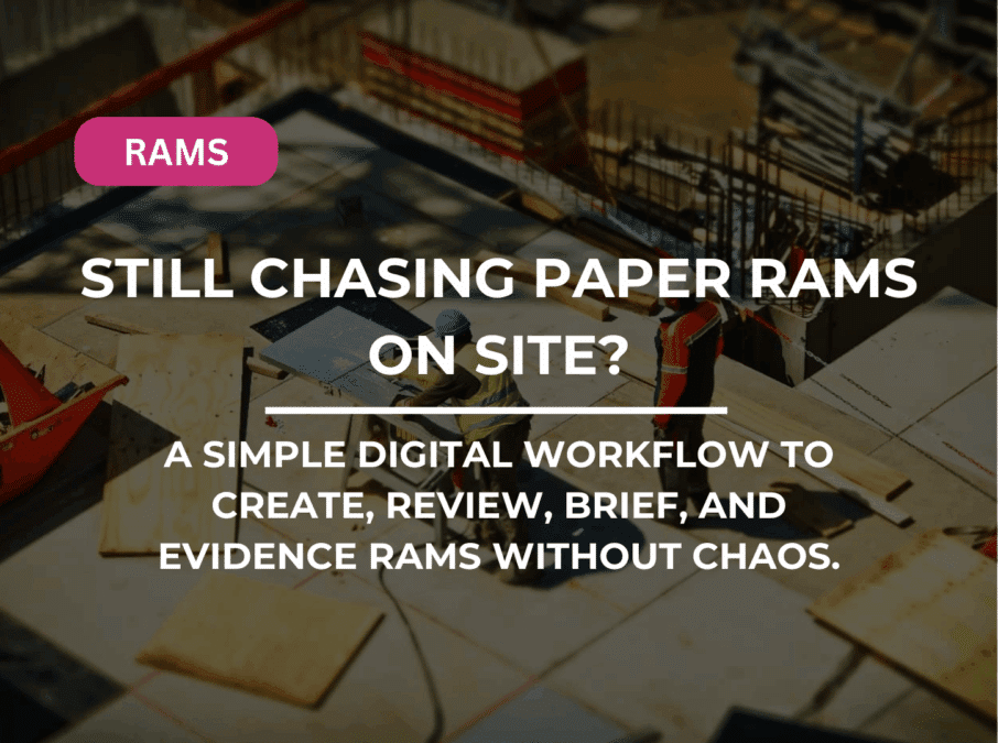 Still chasing paper RAMS on site?